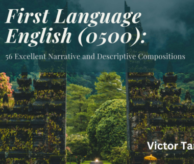 "Book cover featuring the intriguing title and captivating artwork of First Language English (0500): 58 Excellent Descriptive and Narrative Compositions; click to explore the book's contents and purchase your own copy today."